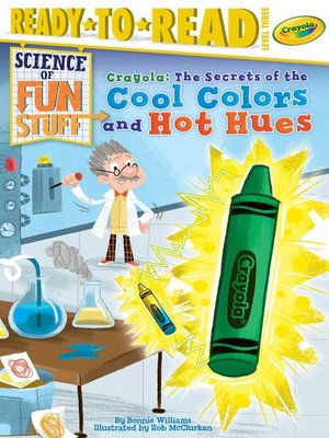 cover image of Crayola! the Secrets of the Cool Colors and Hot Hues